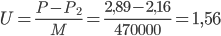 U=\frac{P-P_{2}}{M}=\frac{2,89-2,16}{470000}=1,56